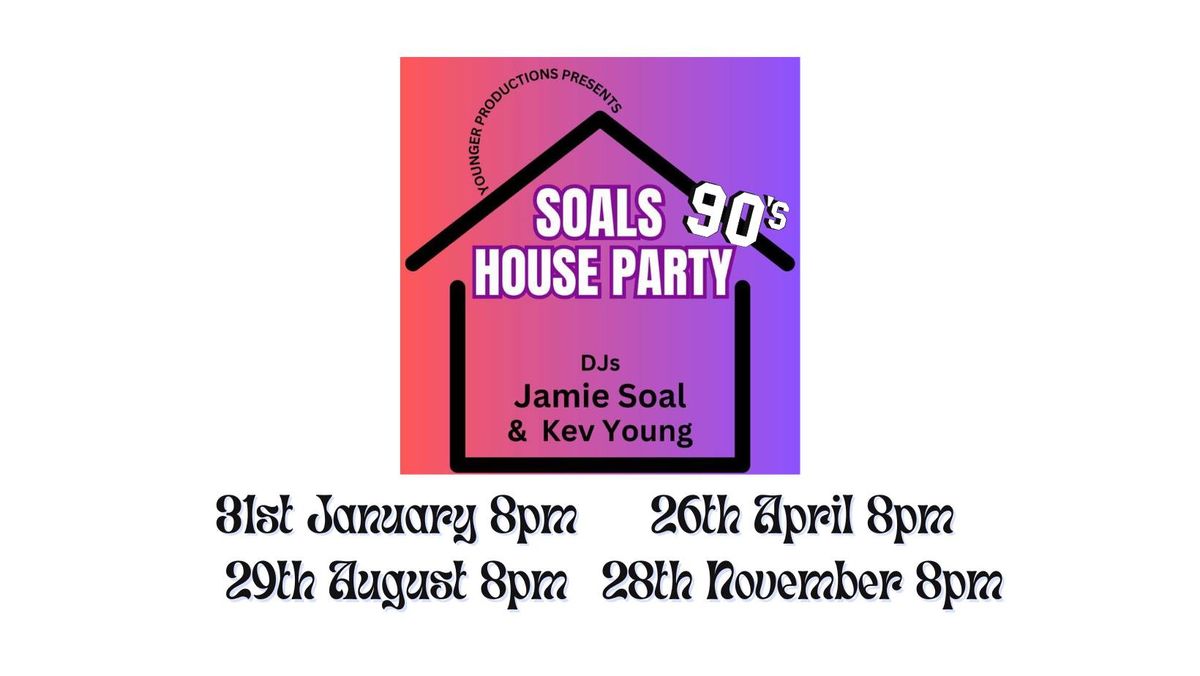 Soal's 90s House Party