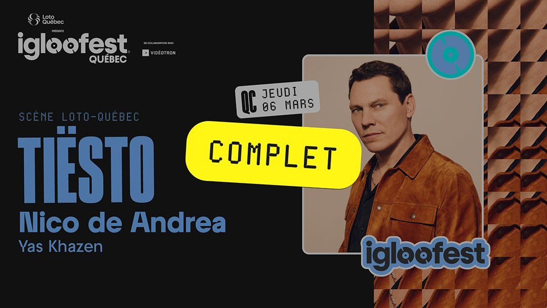 IGLOOFEST QC #1: Ti\u00ebsto, Nico de Andrea & Yas Khazen