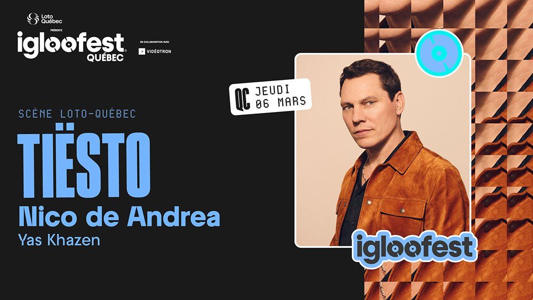 IGLOOFEST QC #1: Ti\u00ebsto, Nico de Andrea & Yas Khazen