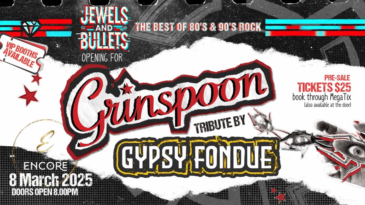 Grinspoon Tribute Show performed by Gypsy Fondue, with special guests covers champs Jewels & Bullets