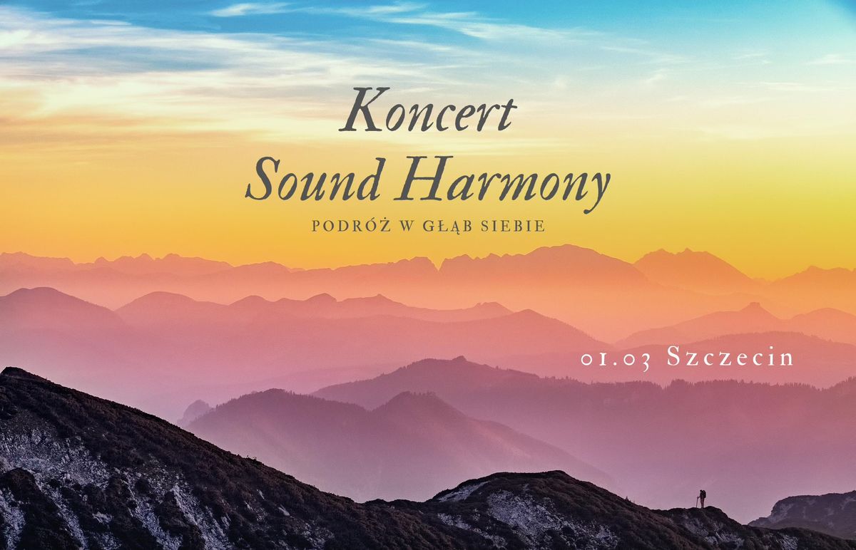 Koncert Sound Harmony - Podr\u00f3\u017c w G\u0142\u0105b Siebie | SZCZECIN