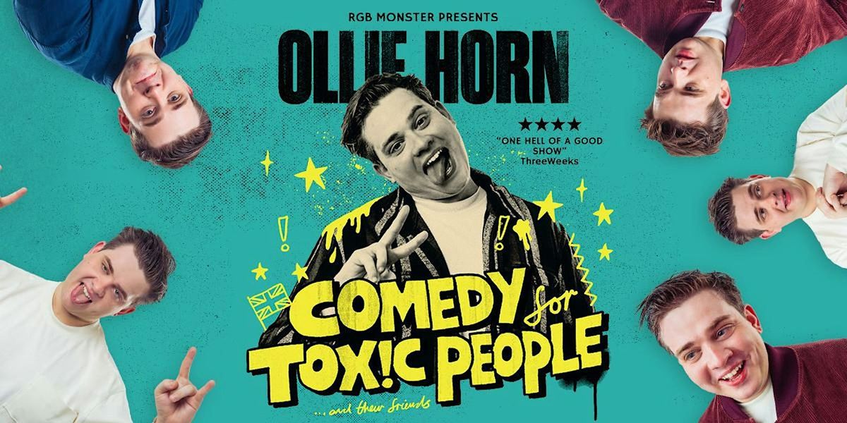 Ollie Horn - Comedy for Toxic People (and their friends) - Fringe Preview