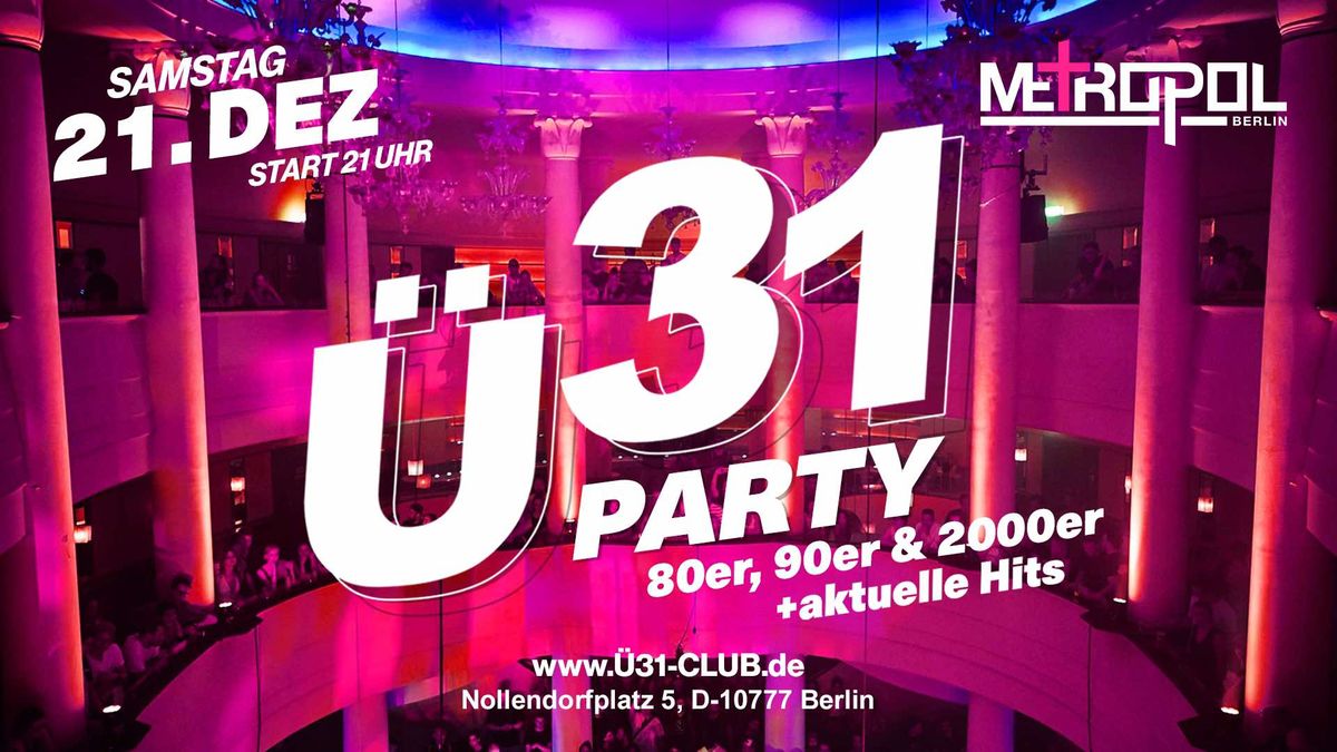 \u00dc31 Party im Metropol