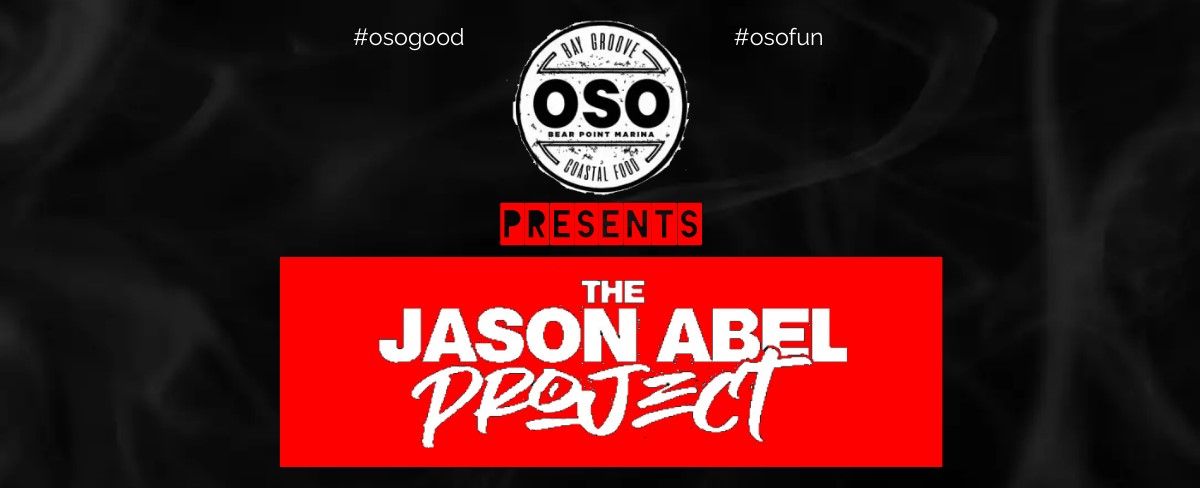 The Jason Abel Project @ OSO at Bear Point Marina