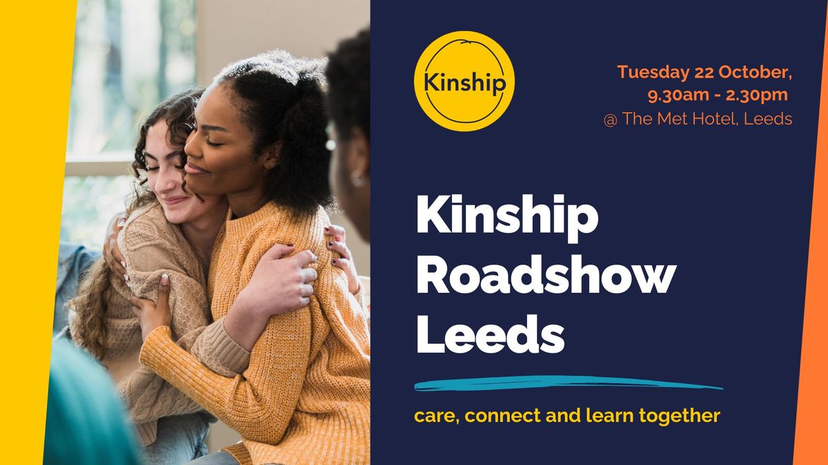 Kinship Roadshow Leeds 