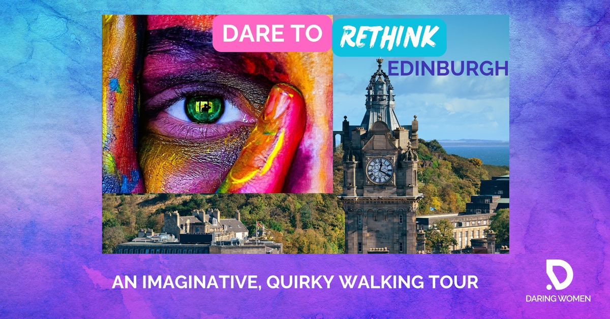 DARE TO RETHINK EDINBURGH