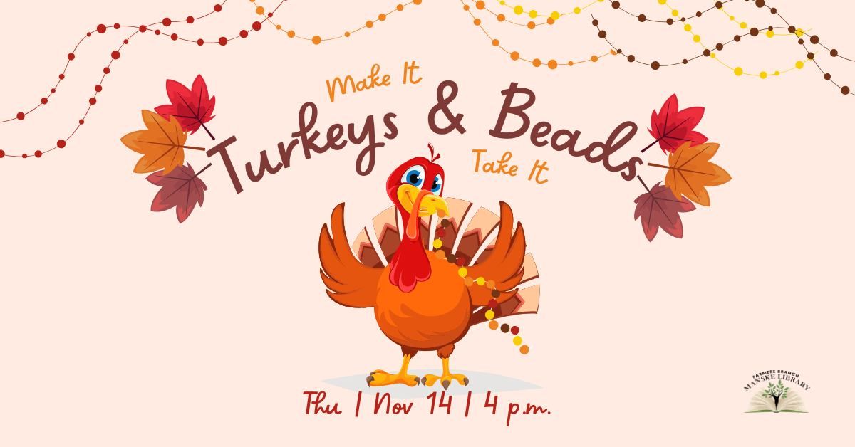 Make It, Take It: Turkeys & Beads