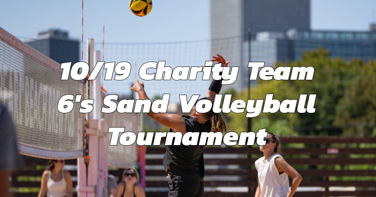 10\/19 Charity Team 6's Sand Volleyball Tournament - OU-Tulsa School of Community Medicine