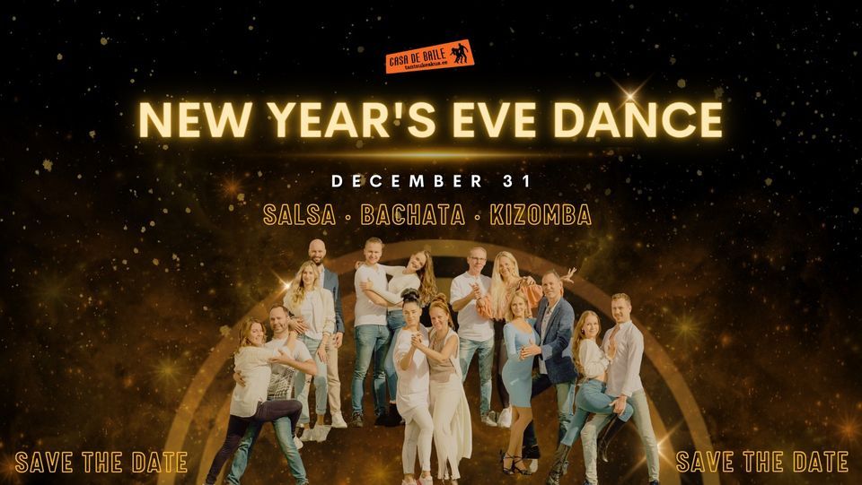 New Years Eve Dance - Salsa, Bachata, Kizomba - Aastavahetuse Pidu @ Casa de Baile, Tallinn