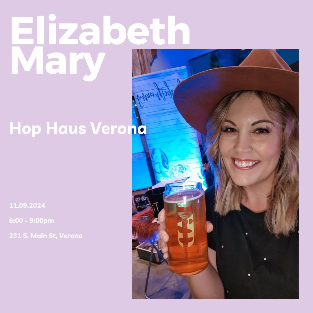 Elizabeth Mary LIVE at Hop Haus Verona!