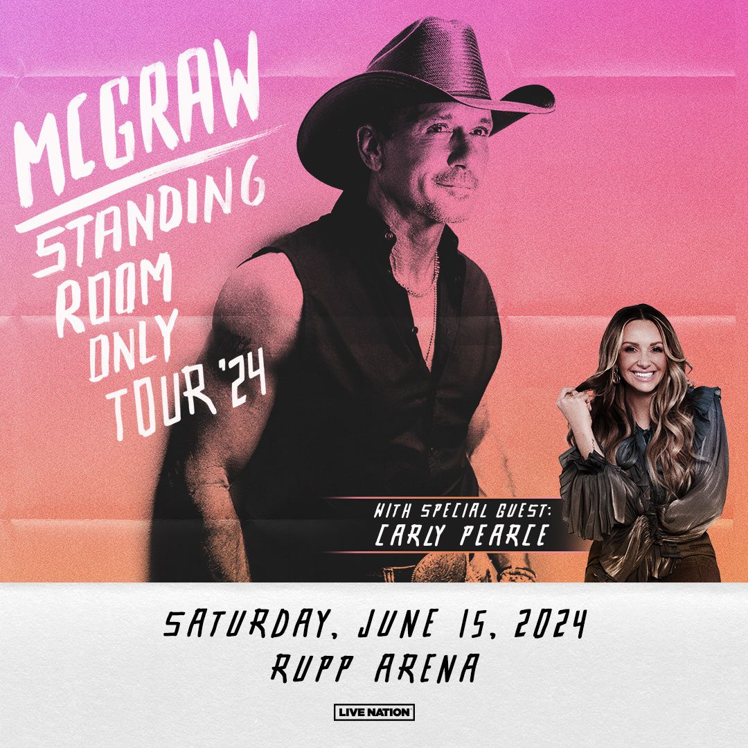 Tim McGraw Standing Room Only Tour with Special Guest Carly Pearce