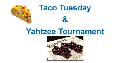 Taco Tuesday and Yahtzee Team Tournament 