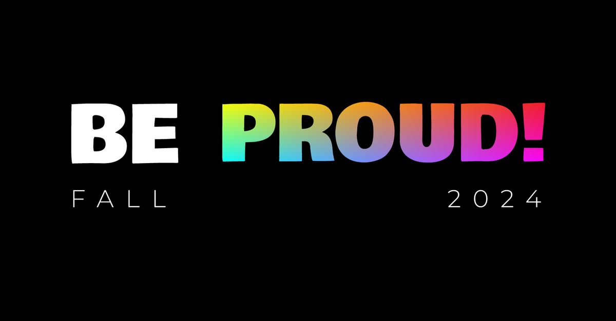 Be Proud! Fest - FREE Queer Community Celebration