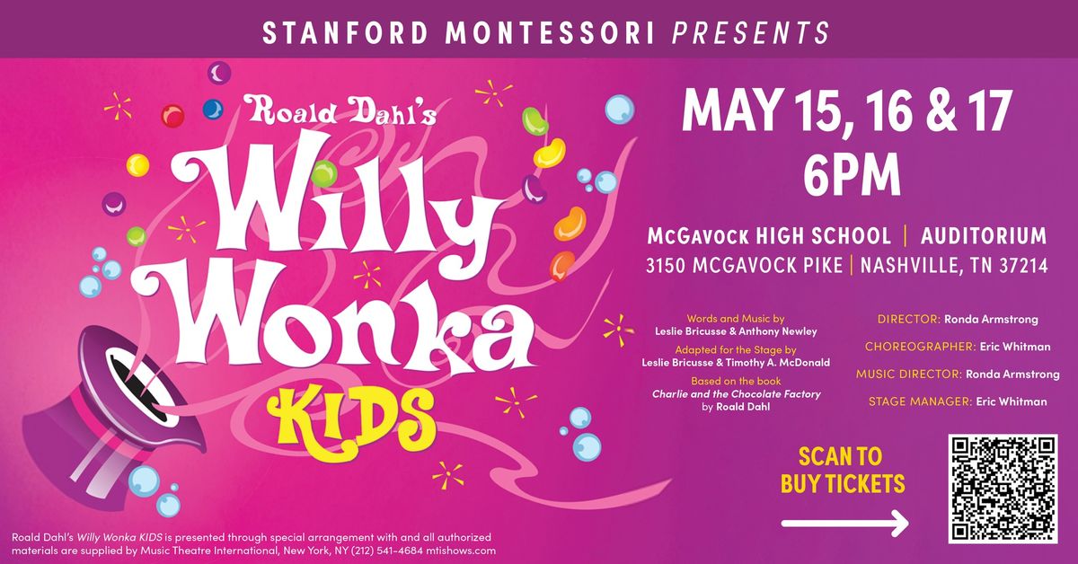 Stanford Montessori Presents: Willy Wonka Kids