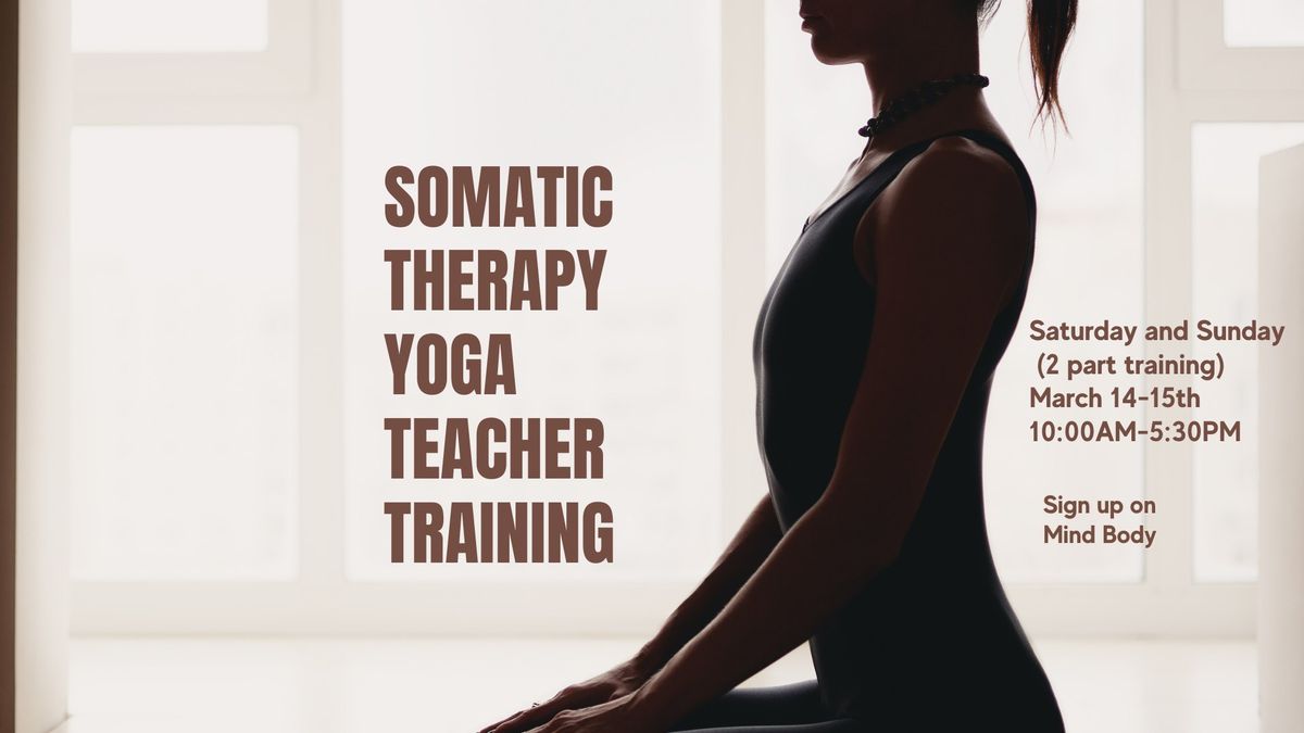 Somatic Therapy Yoga Teacher Training (2 Day Series)