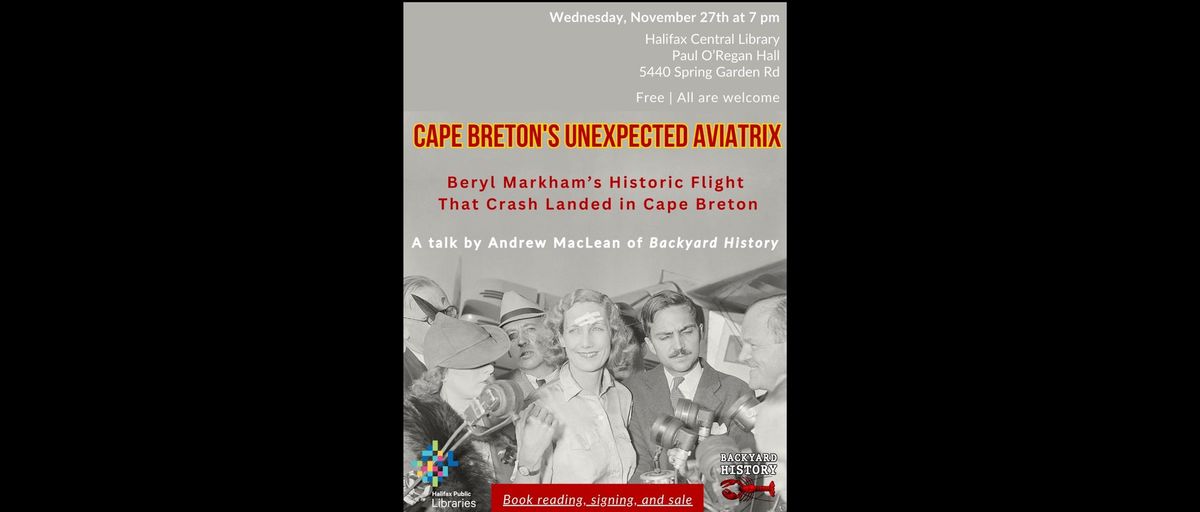 Backyard History talk in Halifax | Beryl Markham and the Record Breaking Cape Breton Bog Crash