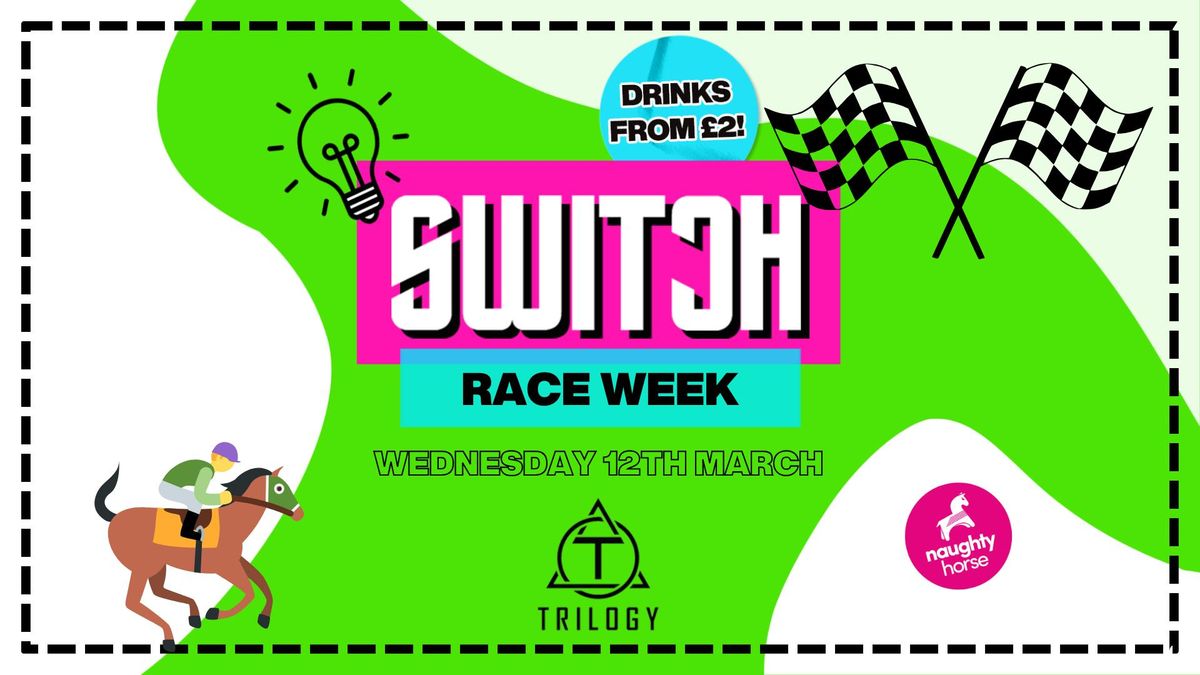 SWITCH WEDNESDAYS: RACE WEEK