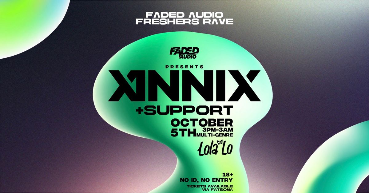 FADED AUDIO FRESHERS RAVE W\/ ANNIX