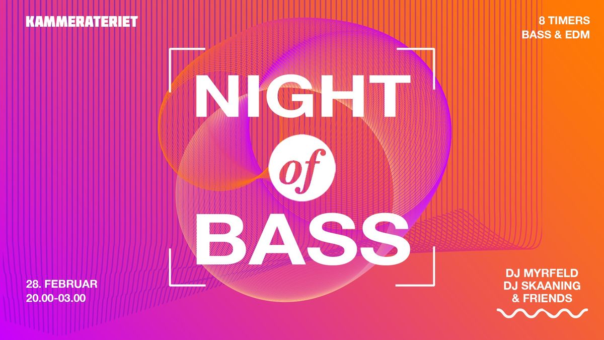 Night of Bass p\u00e5 Kammerateriet