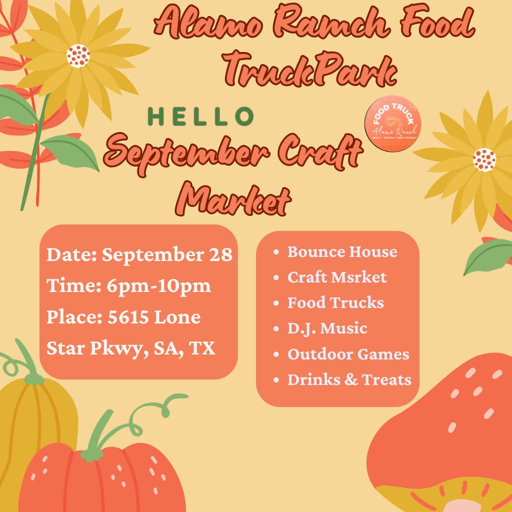 Alamo Ranch Food Truck Park Hello September Craft Market 