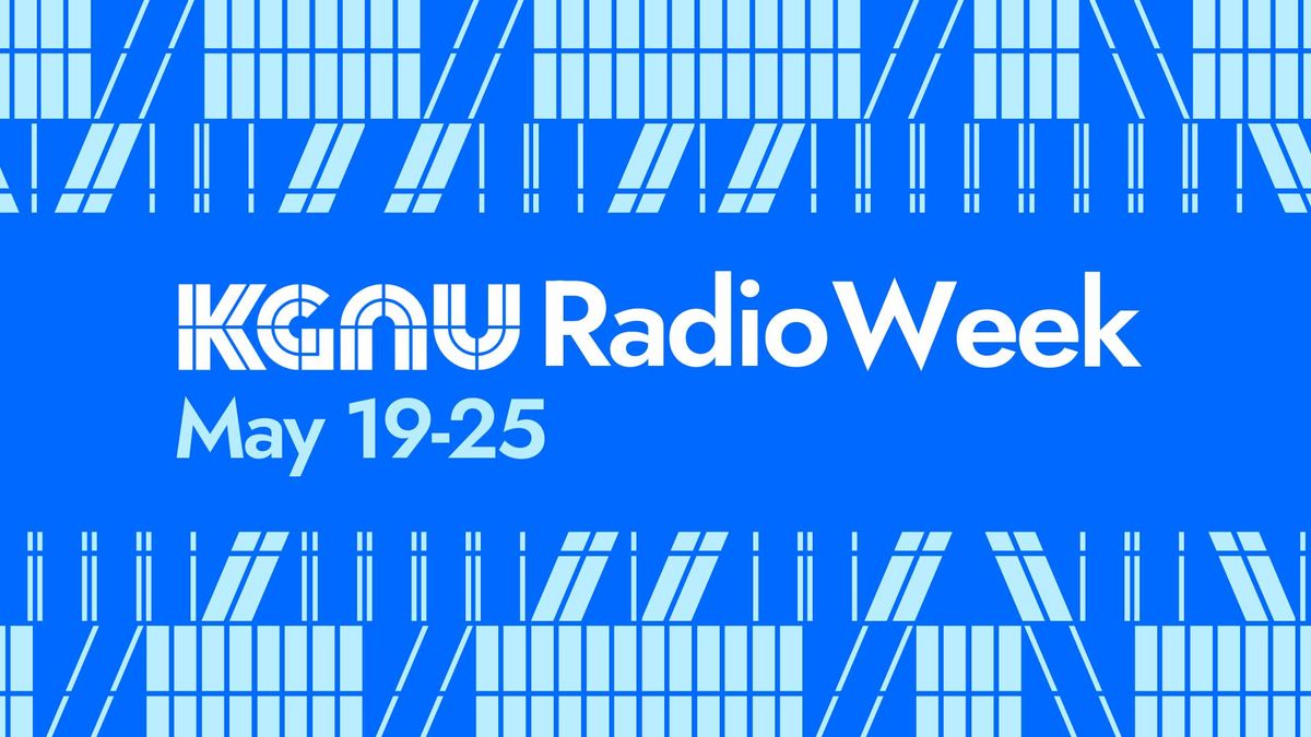 KGNU Radio Week: May 19-25
