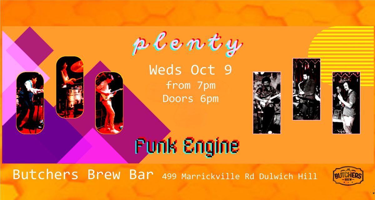 p l e n t y + FUNK ENGINE (DOUBLE BILL) - LIVE AT BUTCHERS BREW BAR!