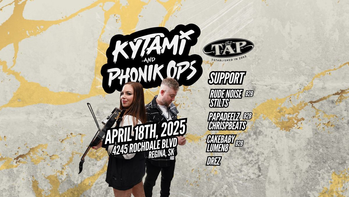 Kytami & Phonik Ops - April 18