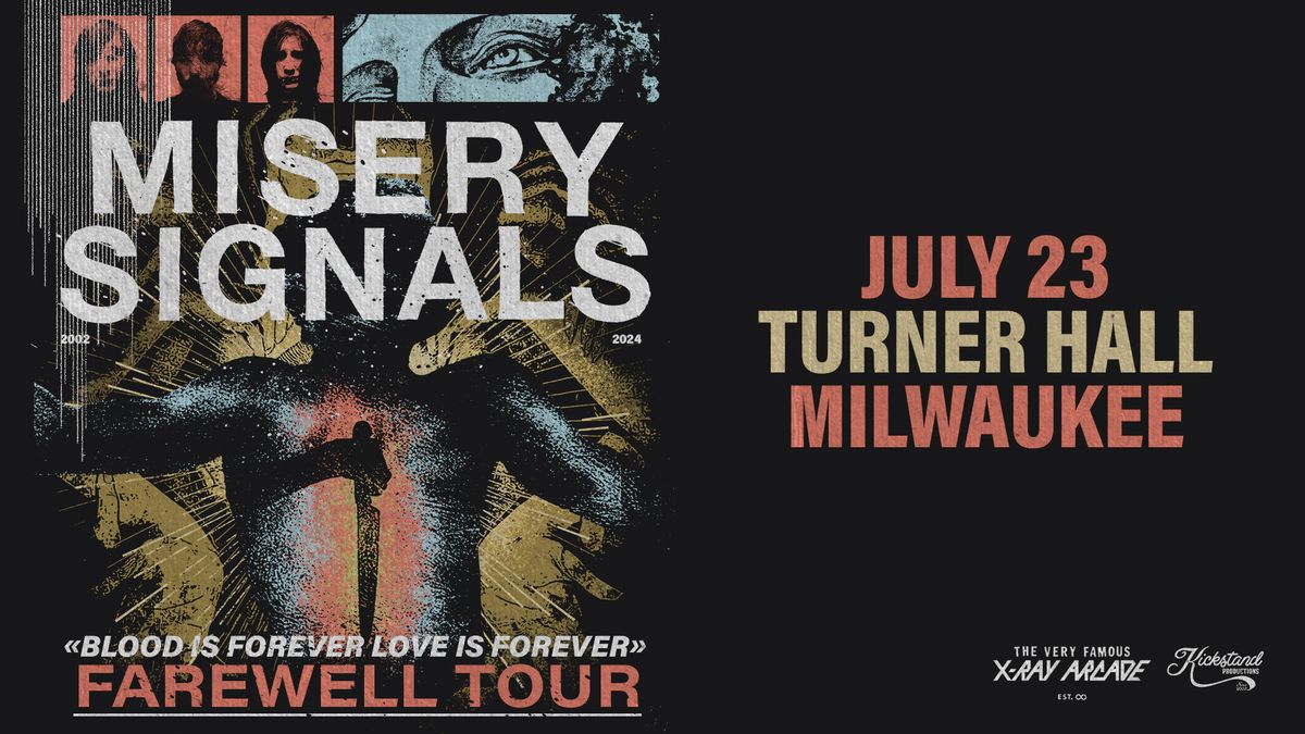 Misery Signals - Blood is Forever, Love is Forever Farewell Tour at Turner Hall