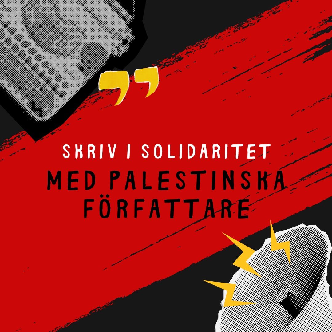 Skriv i solidaritet med palestinska f\u00f6rfattare