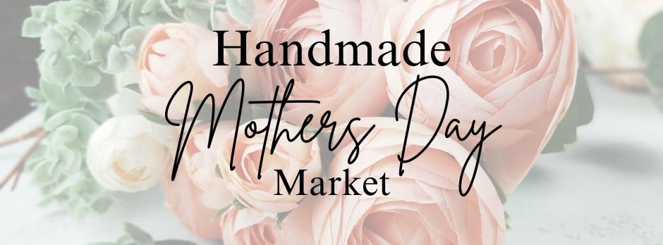 Handmade Mothers Day Mareket