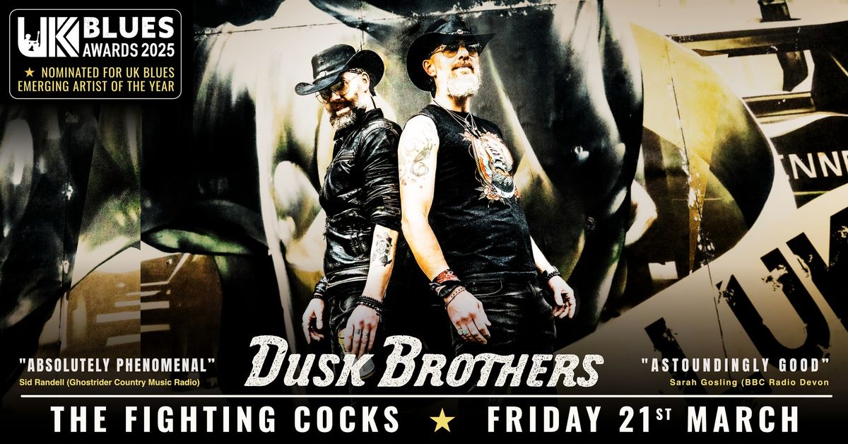 Dusk Brothers At The Fighting Cocks, London