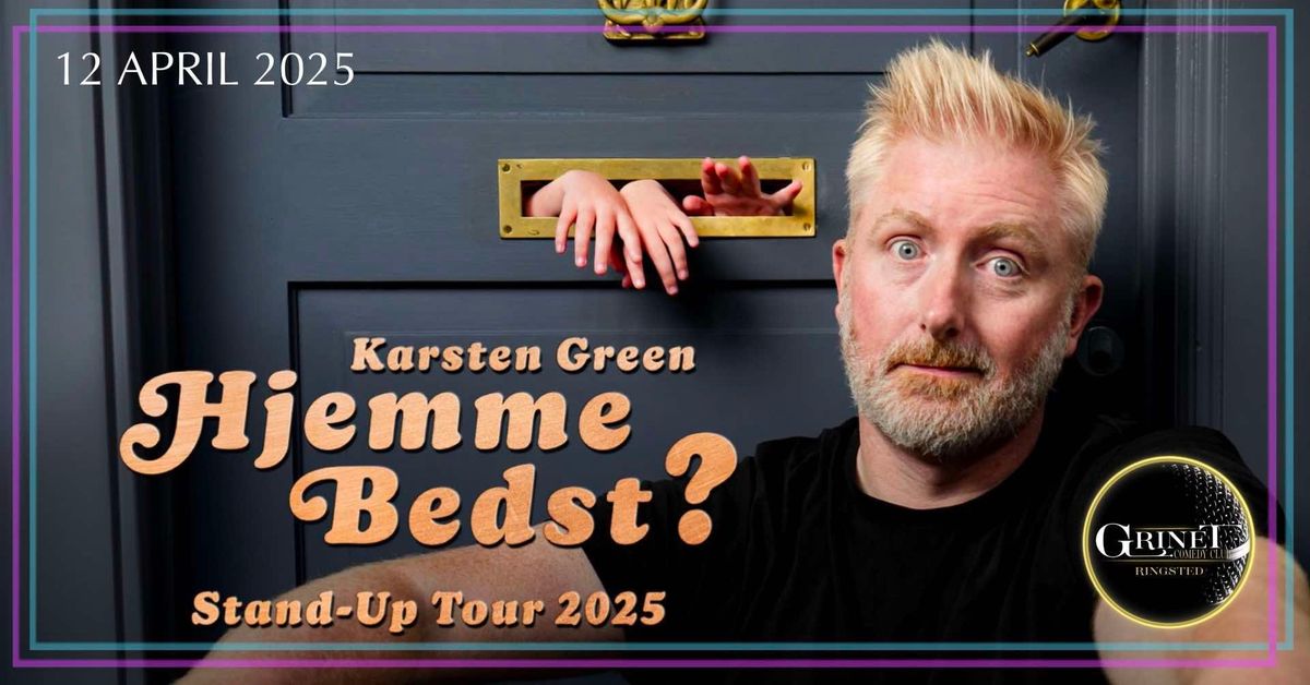 Karsten Green - Hjemme Bedst? \u2022 Grinet Comedy Club 