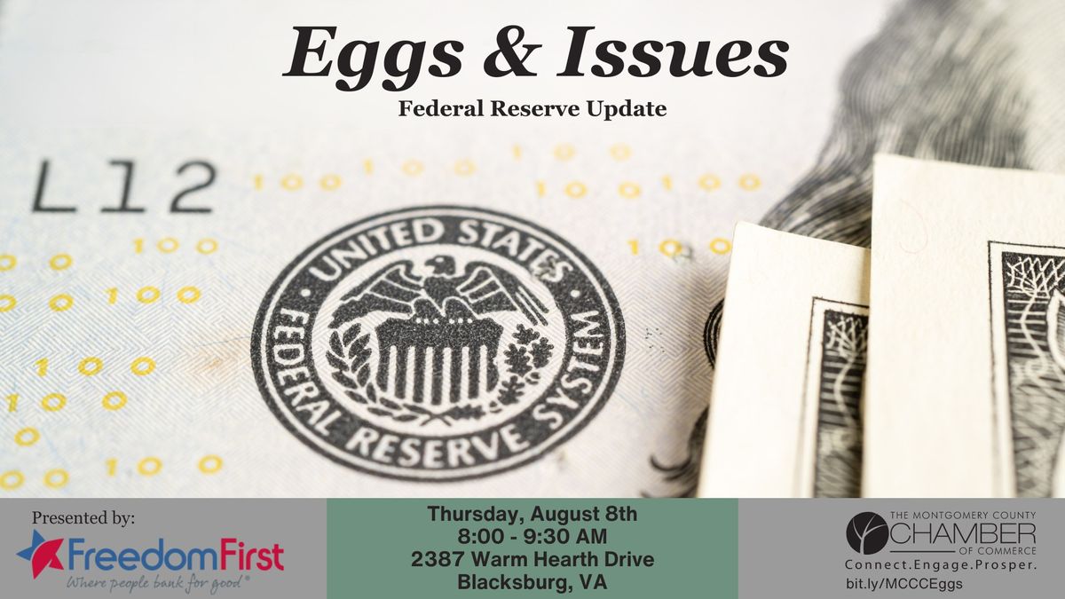 Eggs & Issues: Federal Reserve Update