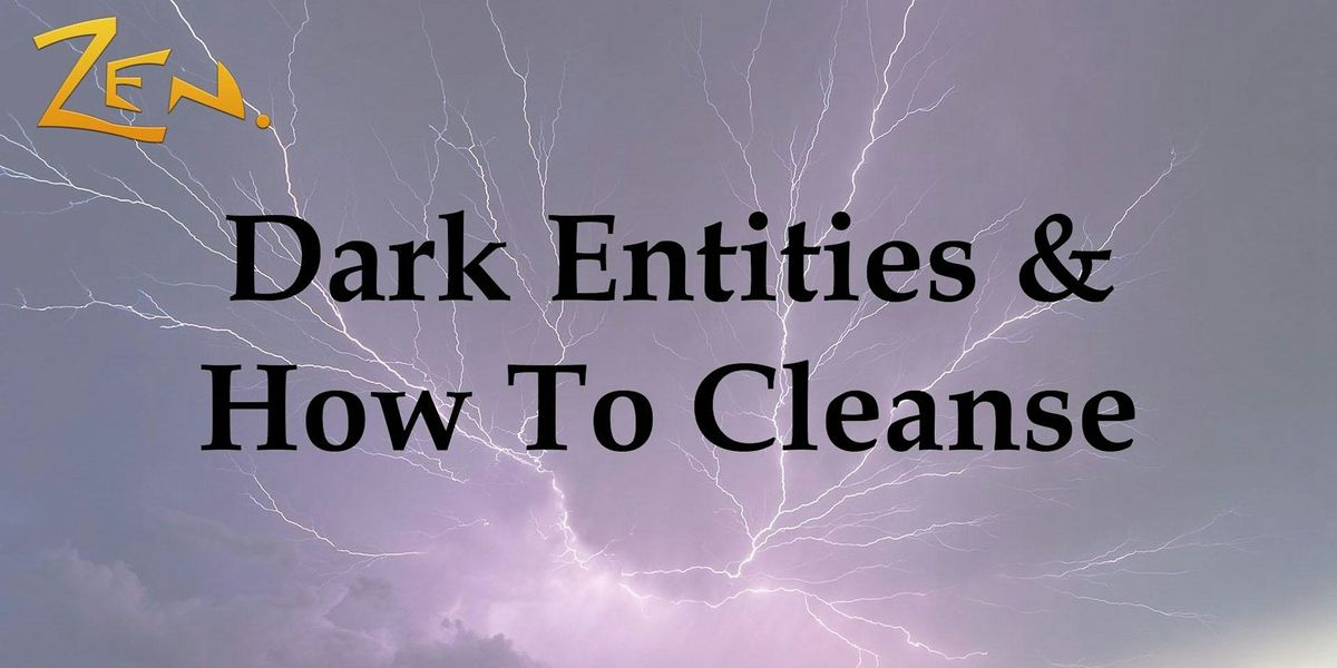 Dark Entities & How To Cleanse