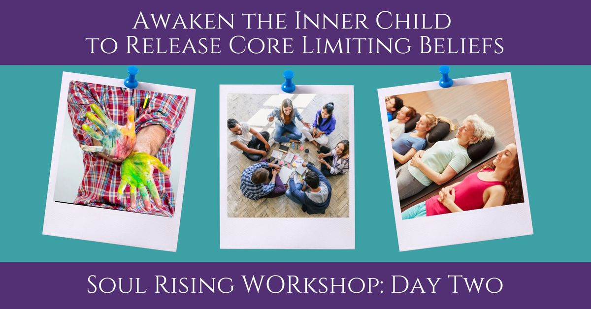 Awaken the Inner Child to Release Core Limiting Beliefs