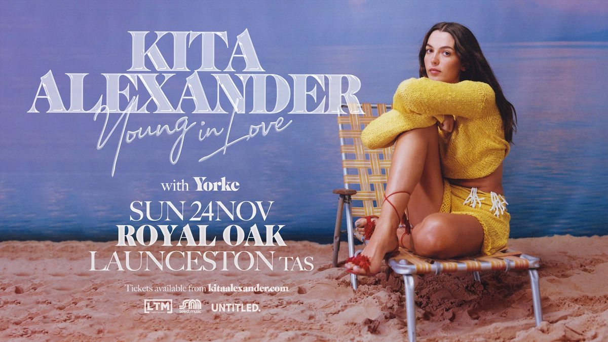 Kita Alexander - 'Young In Love' Regional Tour | Launceston\/Kanamuluka