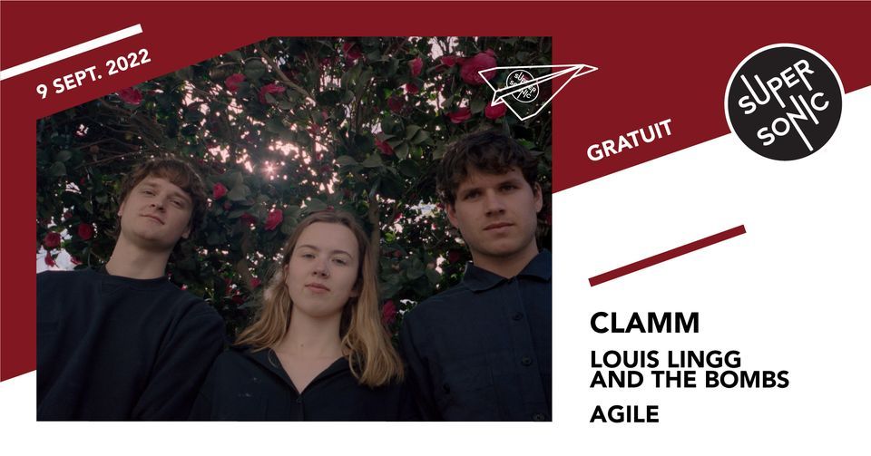 CLAMM \u2022 Louis Lingg and the Bombs \u2022 Agile \/ Supersonic (Free entry)