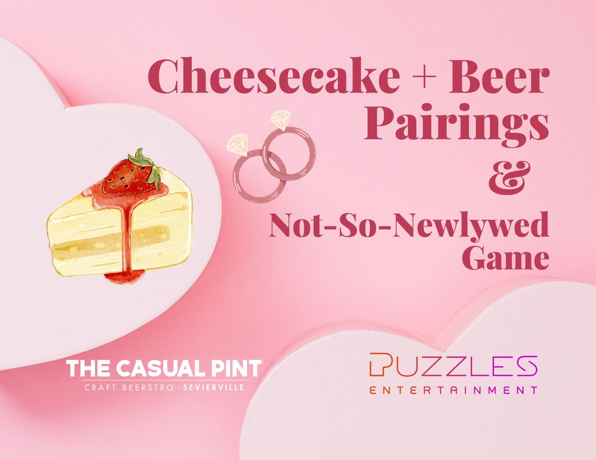 Cheesecake Pairings & Not-So-Newlywed Game!