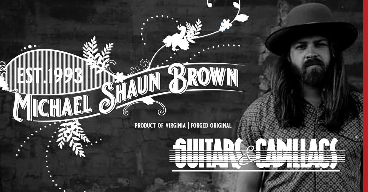 Michael Shawn Brown Live at Guitars & Cadillacs!