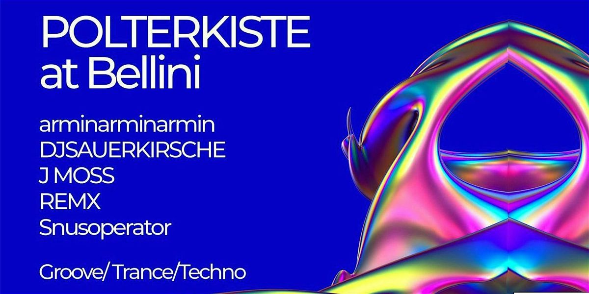Polterkiste @ BELLINI
