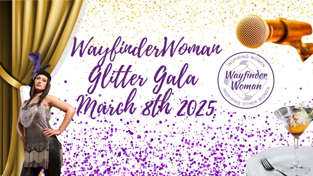 The WayfinderWoman Glitter Gala 2025 