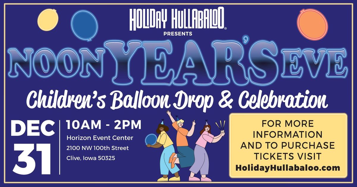 Noon Year's Eve - Children's Balloon Drop & Celebration