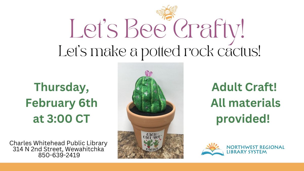 Let's Bee Crafty! Let's make a Potted Rock Cactus