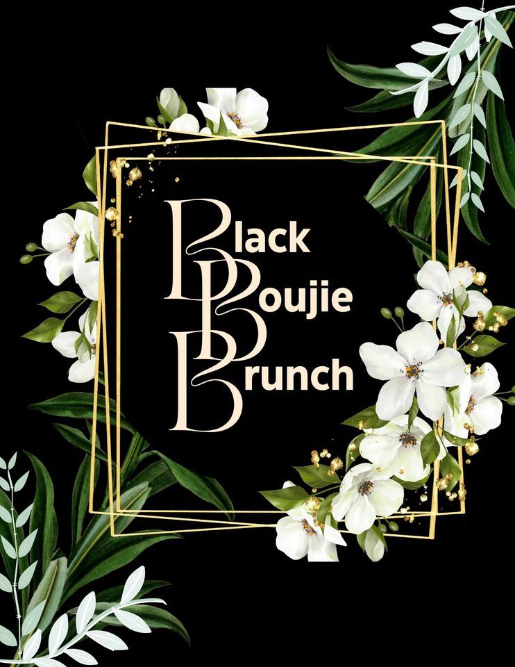 Black Boujie Brunch