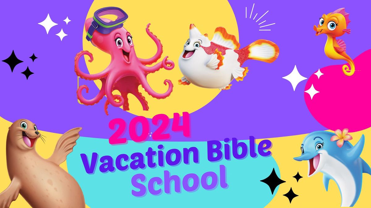 Vacation Bible School 2024!
