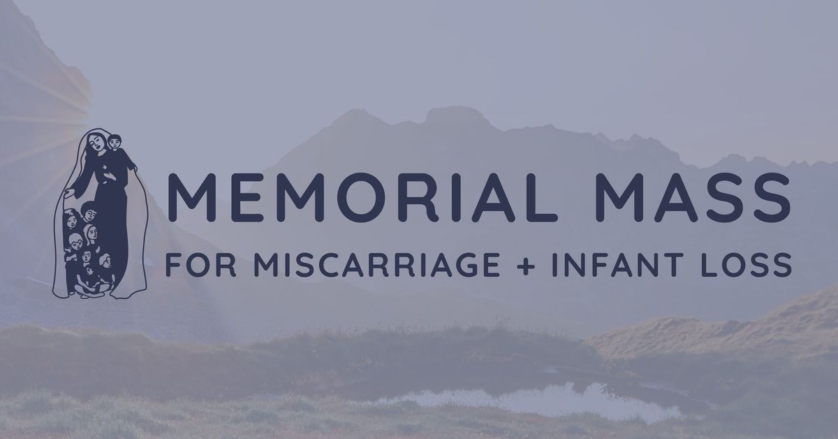 Memorial Mass for Miscarriage and Infant Loss