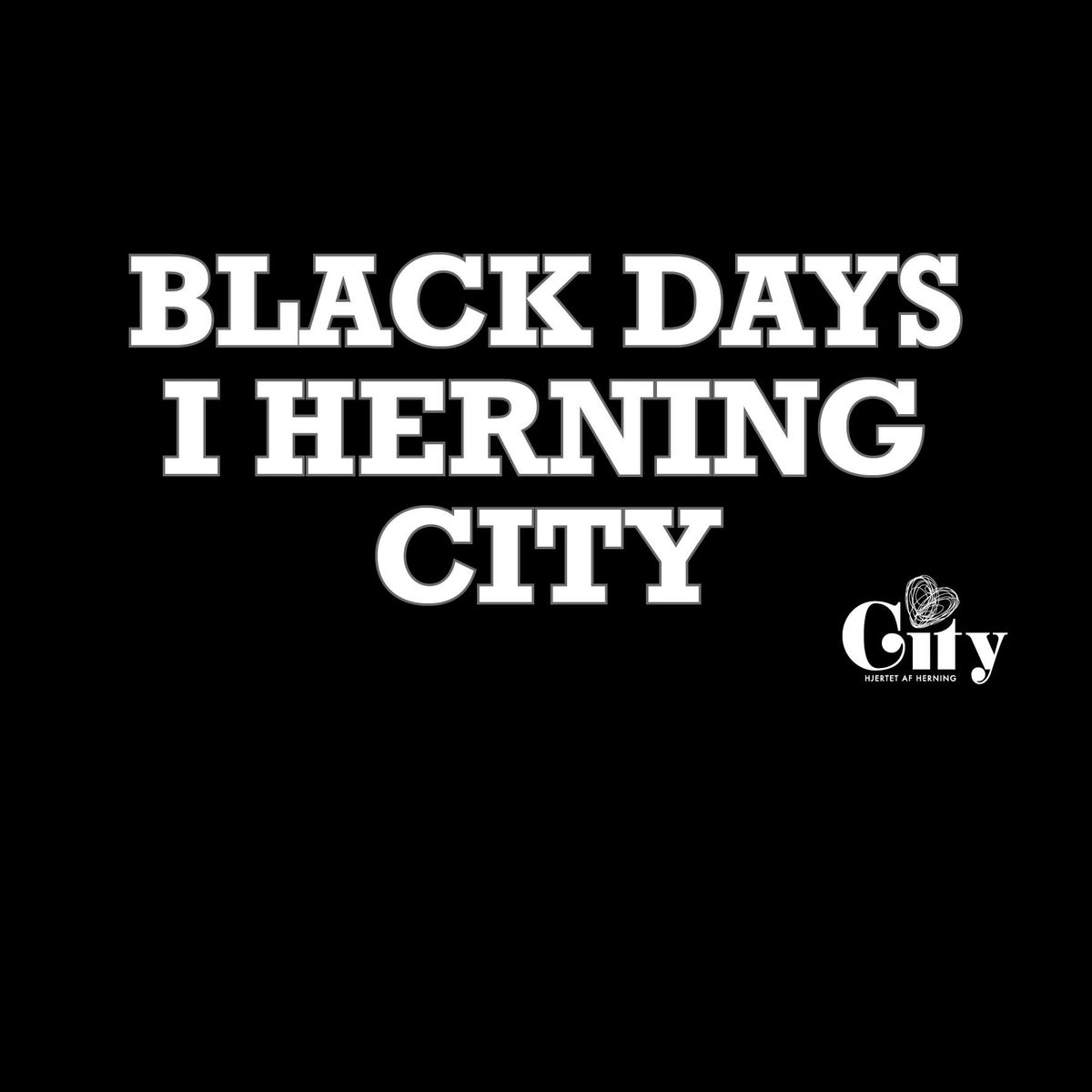 Black Days i Herning City