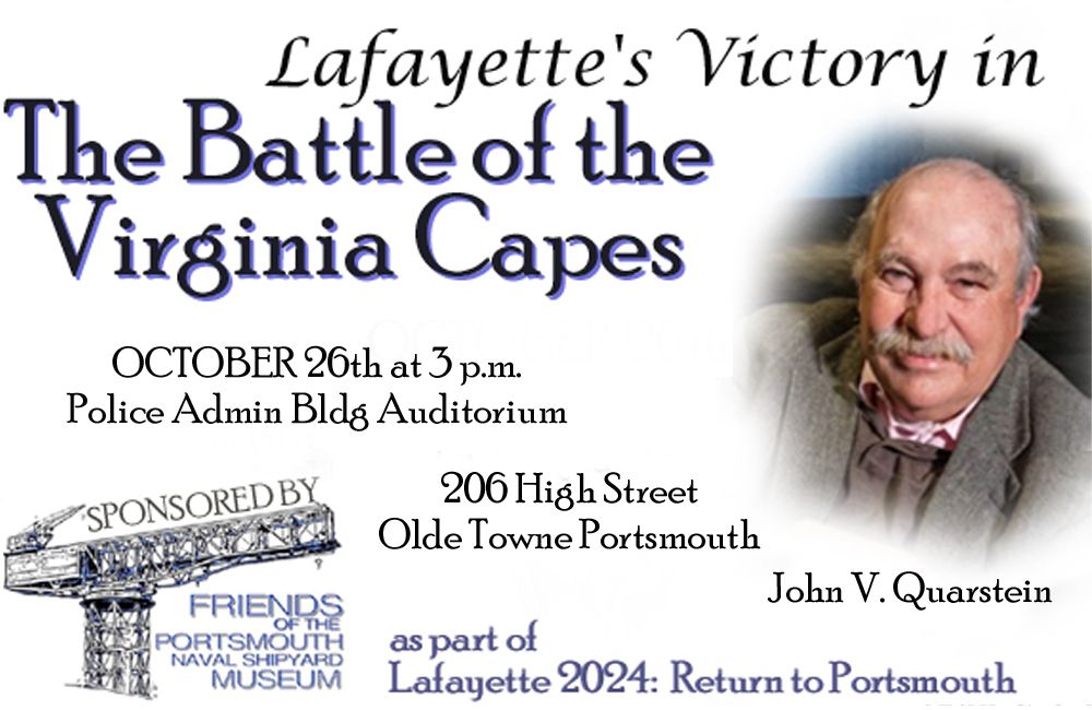 John V. Quarstein 's Lecture on Lafayette's Victory in The Battle of the Virginia Capes