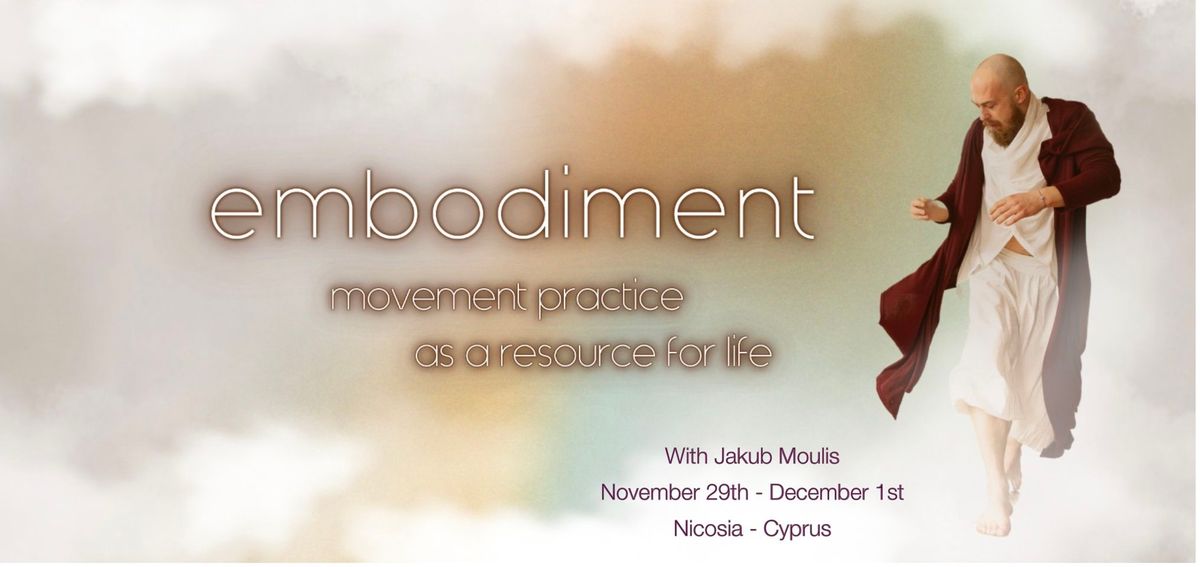 Embodiment- Movement practice as a resource for life