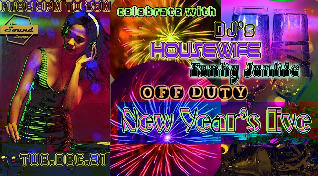 New Year's Celebration w\/DJs HOUSEWIFE, FUNKY JUNKIE, and OFF DUTY (free)